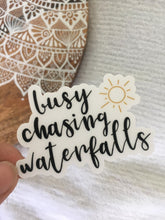 Load image into Gallery viewer, Busy Chasing Waterfalls Clear Sticker
